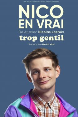 Trop gentil, Nico en vrai, chez Little Bros Trop gentil, Nico en vrai, chez Little Bros